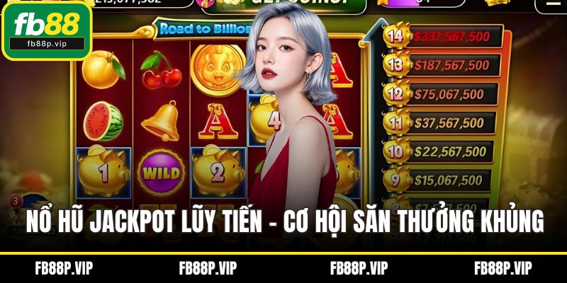 Nổ hũ jackpot lũy tiến